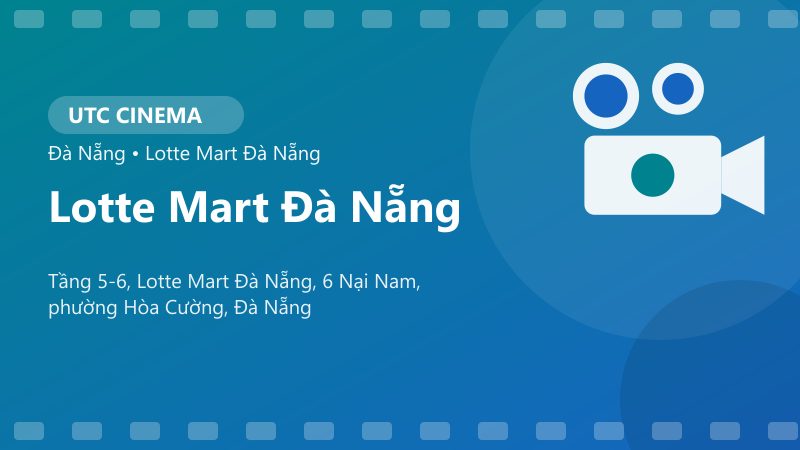 UTC Cinema Lotte Mart Đà Nẵng