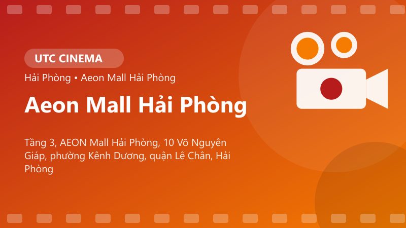 UTC Cinema Aeon Mall Hải Phòng