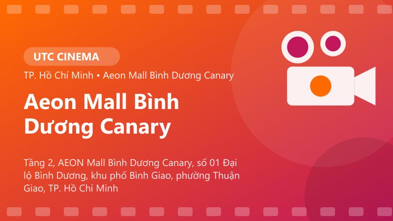 UTC Cinema Aeon Mall Bình Dương Canary